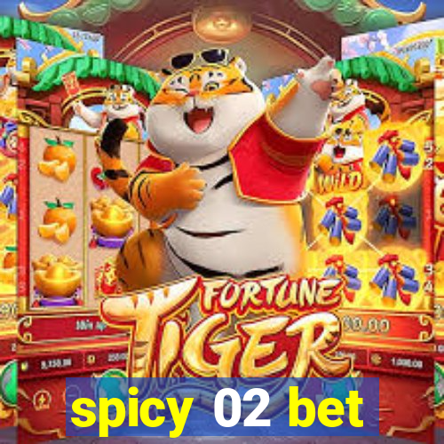 spicy 02 bet